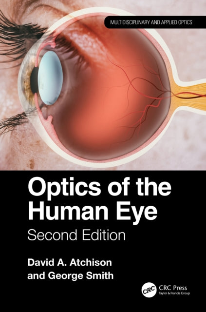 Book cover of: Optics of the Human Eye. By: David A. Atchison