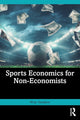 Book cover of: Sports Economics for Non-Economists. By: Wray Vamplew