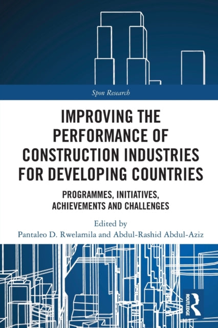 Book cover of: Improving the Performance of Construction Industries for Developing Countries. By: Pantaleo Rwelamila