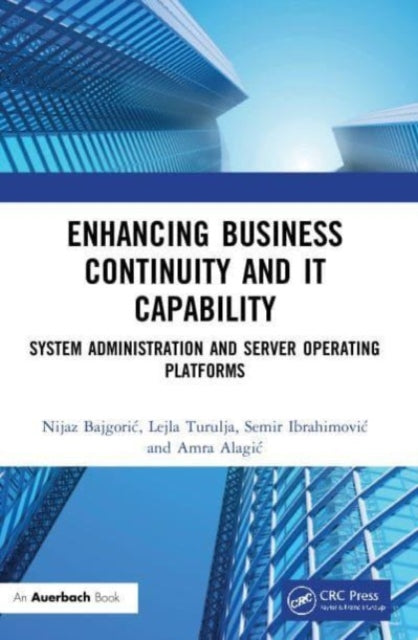 Book cover of: Enhancing Business Continuity and IT Capability. By: Nijaz Bajgoric