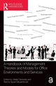 Handbook of Management Theories and Models for Office Environments and Services