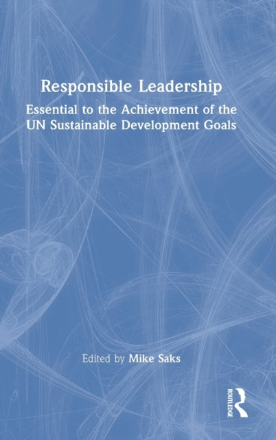 Book cover of: Responsible Leadership. By: Mike Saks