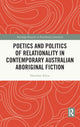Book cover of: Poetics and Politics of Relationality in Contemporary Australian Aboriginal Fiction. By: Dorothee Klein