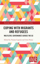 Book cover of: Coping with Migrants and Refugees. By: Tiziana Caponio