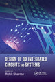 Book cover of: Design of 3D Integrated Circuits and Systems. By: Rohit Sharma