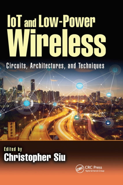 Book cover of: IoT and Low-Power Wireless. By: Christopher Siu