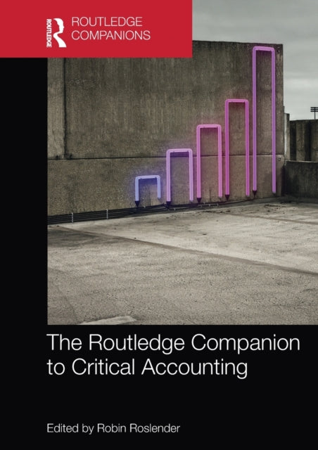 Book cover of: Routledge Companion to Critical Accounting. By: Robin Roslender