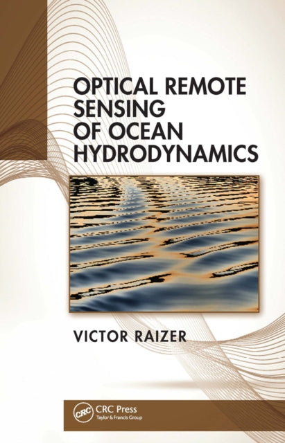 Book cover of: Optical Remote Sensing of Ocean Hydrodynamics. By: Victor Yu Raizer
