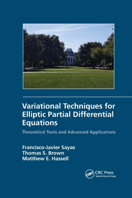 Book cover of: Variational Techniques for Elliptic Partial Differential Equations. By: Francisco-Javier Sayas