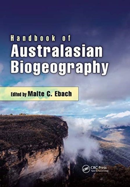 Book cover of: Handbook of Australasian Biogeography. By: Malte C. Ebach