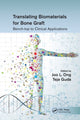 Book cover of: Translating Biomaterials for Bone Graft. By: Joo L. Ong