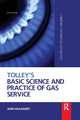 Book cover of: Tolley's Basic Science and Practice of Gas Service. By: John Hazlehurst
