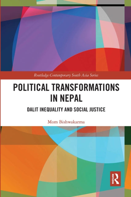 Book cover of: Political Transformations in Nepal. By: Mom Bishwakarma
