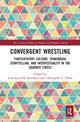 Book cover of: Convergent Wrestling. By: CarrieLynn D. Reinhard