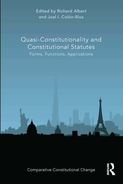 Book cover of: Quasi-Constitutionality and Constitutional Statutes. By: Richard Albert