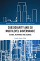 Book cover of: Subsidiarity and EU Multilevel Governance. By: Serafín Pazos-Vidal