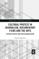 Book cover of: Cultural Protest in Journalism, Documentary Films and the Arts. By: Daniel Mutibwa