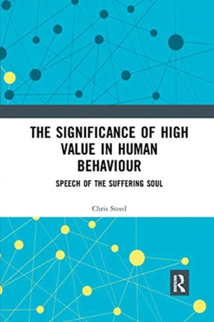Book cover of: Significance of High Value in Human Behaviour. By: Chris Steed