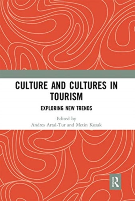 Book cover of: Culture and Cultures in Tourism. By: Andrés Artal-Tur