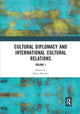 Book cover of: Cultural Diplomacy and International Cultural Relations: Volume I. By: Oliver Bennett