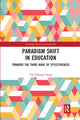 Book cover of: Paradigm Shift in Education. By: Yin-Cheong Cheng