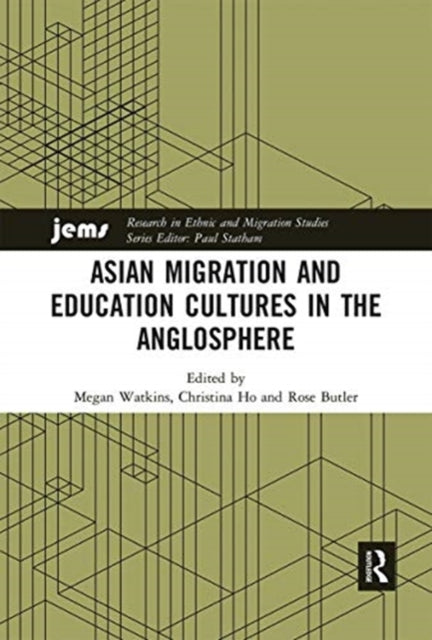 Book cover of: Asian Migration and Education Cultures in the Anglosphere. By: Megan Watkins