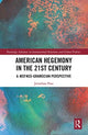 Book cover of: American Hegemony in the 21st Century. By: Jonathan Pass