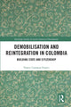 Book cover of: Demobilisation and Reintegration in Colombia. By: Francy Carranza-Franco
