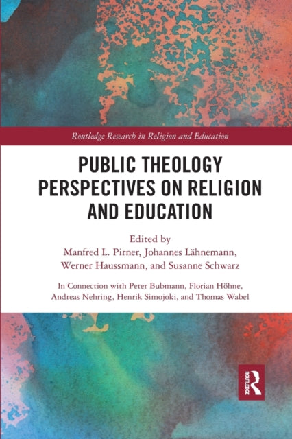Book cover of: Public Theology Perspectives on Religion and Education. By: Manfred L. Pirner