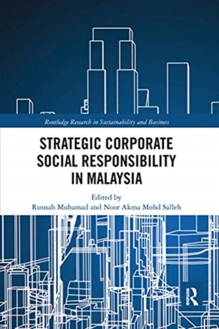 Book cover of: Strategic Corporate Social Responsibility in Malaysia. By: Rusnah Muhamad