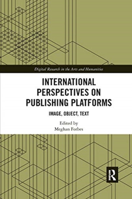 Book cover of: International Perspectives on Publishing Platforms. By: Meghan Forbes