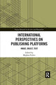 Book cover of: International Perspectives on Publishing Platforms. By: Meghan Forbes