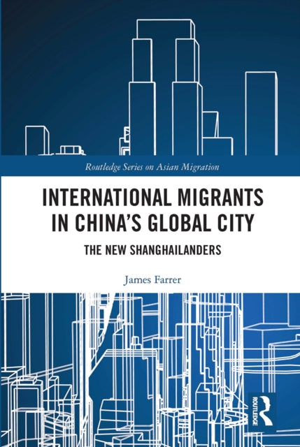 Book cover of: International Migrants in China's Global City. By: James Farrer