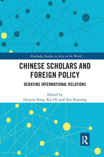 Book cover of: Chinese Scholars and Foreign Policy. By: Huiyun Feng