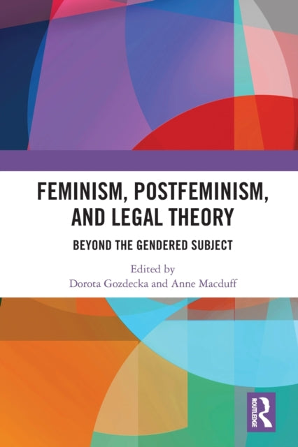Book cover of: Feminism, Postfeminism and Legal Theory. By: Dorota Anna Gozdecka