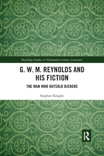 Book cover of: G. W. M. Reynolds and His Fiction. By: Stephen Knight