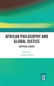 Book cover of: African Philosophy and Global Justice. By: Uchenna B. Okeja