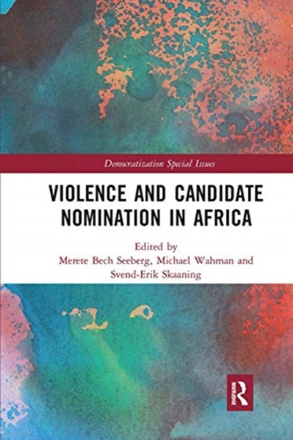 Book cover of: Violence and Candidate Nomination in Africa. By: Merete Bech Seeberg