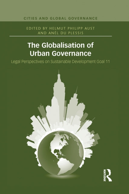 Book cover of: Globalisation of Urban Governance. By: Helmut Philipp Aust