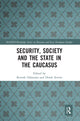 Book cover of: Security, Society and the State in the Caucasus. By: Kevork Oskanian