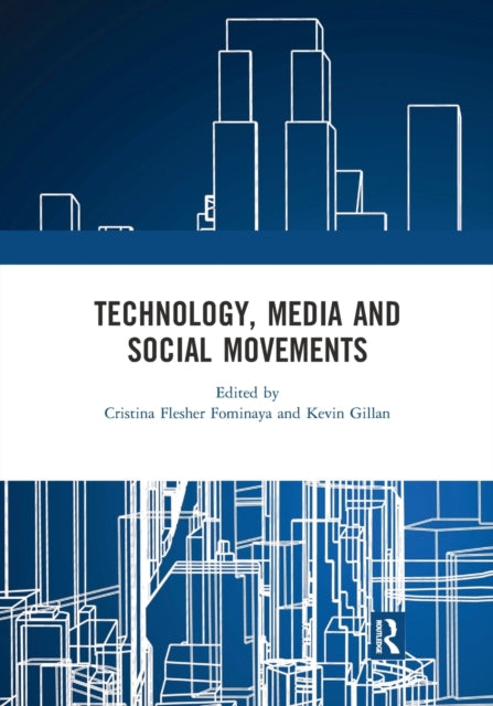 Book cover of: Technology, Media and Social Movements. By: Cristina Flesher Fominaya