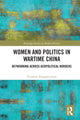 Book cover of: Women and Politics in Wartime China. By: Vivienne Xiangwei Guo