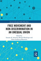 Book cover of: Free Movement and Non-discrimination in an Unequal Union. By: Susanne K. Schmidt