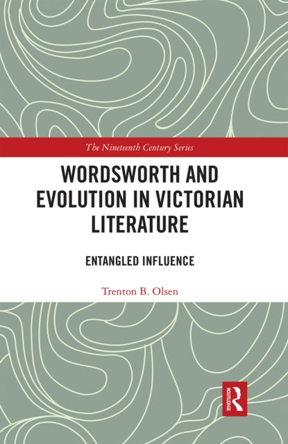 Book cover of: Wordsworth and Evolution in Victorian Literature. By: Trenton B. Olsen