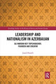 Book cover of: Leadership and Nationalism in Azerbaijan. By: Jamil Hasanli