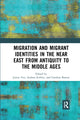 Book cover of: Migration and Migrant Identities in the Near East from Antiquity to the Middle Ages. By: Justin Yoo
