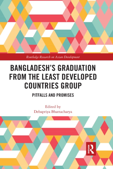 Book cover of: Bangladesh's Graduation from the Least Developed Countries Group. By: Debapriya Bhattacharya