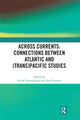 Book cover of: Across Currents: Connections Between Atlantic and (Trans)Pacific Studies. By: Nicole Poppenhagen