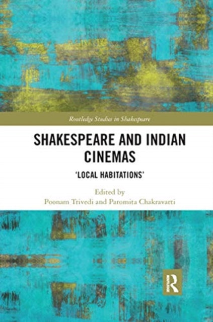 Book cover of: Shakespeare and Indian Cinemas. By: Poonam Trivedi