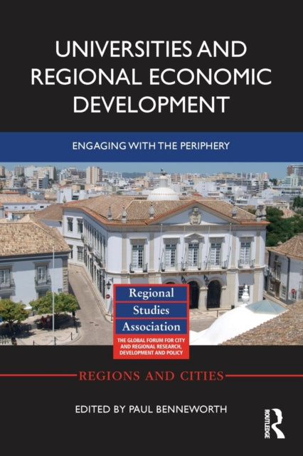 Book cover of: Universities and Regional Economic Development. By: Paul Benneworth